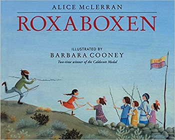 Roxaboxen by Alice McLerran and Barbara Cooney