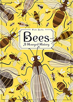 Bees: A Honeyed History by Piotr Socha